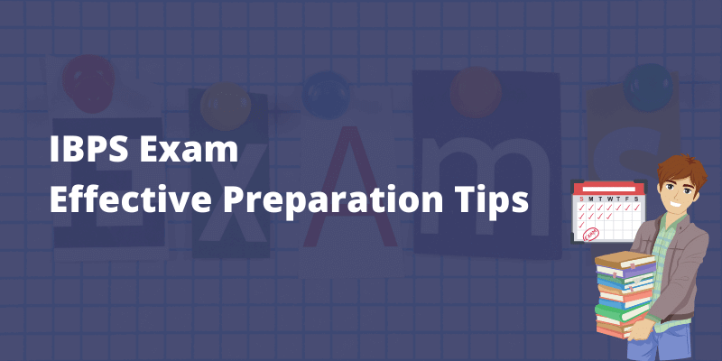 IBPS Exam Effective Preparation Tips